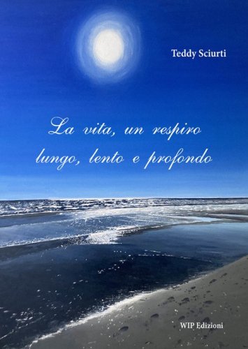 La vita, un respiro lungo, lento e profondo
