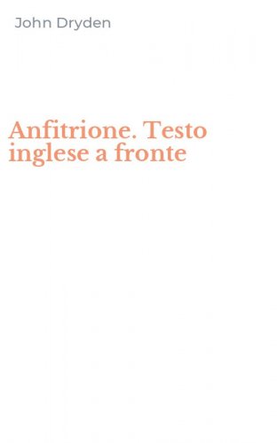 Anfitrione. Testo inglese a fronte