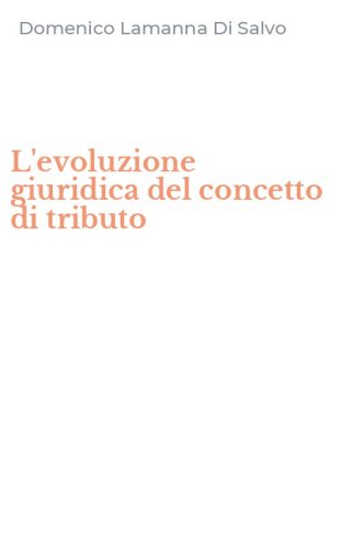 L'evoluzione giuridica del concetto di tributo