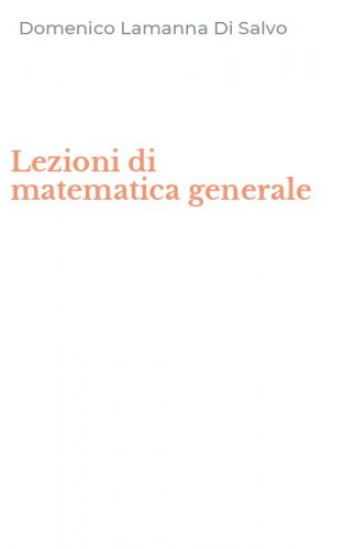 Lezioni di matematica generale