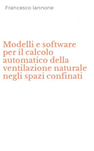 Modelli e software per il calcolo automatico della ventilazione naturale negli spazi confinati