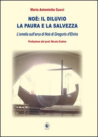No&egrave;. Il diluvio la paura e la salvezza