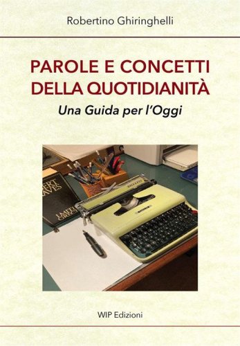 Parole e concetti della quotidianit&agrave;. Una guida per l'oggi
