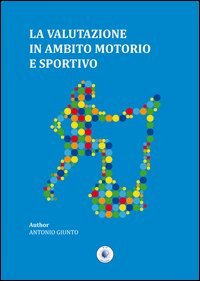 La valutazione in ambito motorio e sportivo