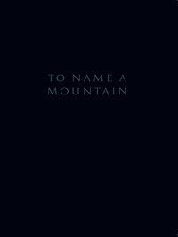 To name a mountain