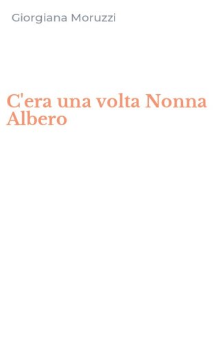 C'era una volta Nonna Albero