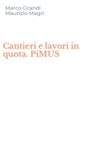 Cantieri e lavori in quota. PiMUS