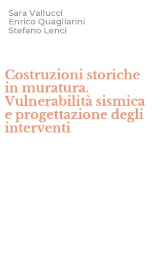 Costruzioni storiche in muratura. Vulnerabilit&agrave; sismica e progettazione degli interventi - INTERVENTI