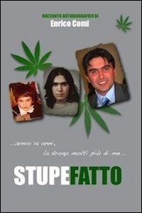 Stupefatto. Avevo 14 anni, la droga molti pi&ugrave; di me