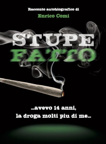 Stupefatto. Avevo 14 anni, la droga molti pi&ugrave; di me