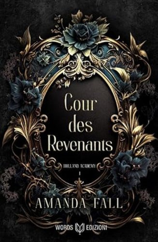 Cour des Revenants. Holland Academy
