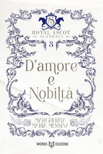 D'amore e nobilt&agrave;. Royal Ascot scandals