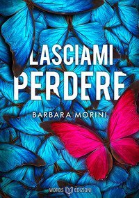 Lasciami perdere
