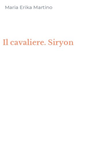 Il cavaliere. Siryon