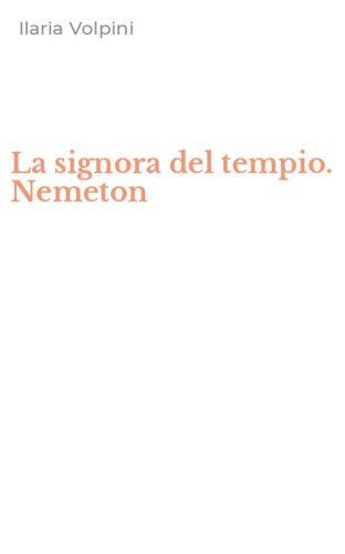 La signora del tempio. Nemeton