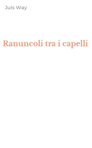 Ranuncoli tra i capelli