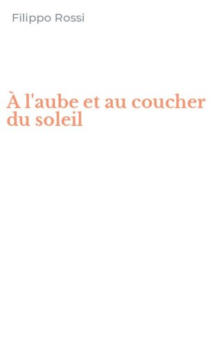 &Agrave; l'aube et au coucher du soleil