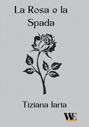 La rosa e la spada
