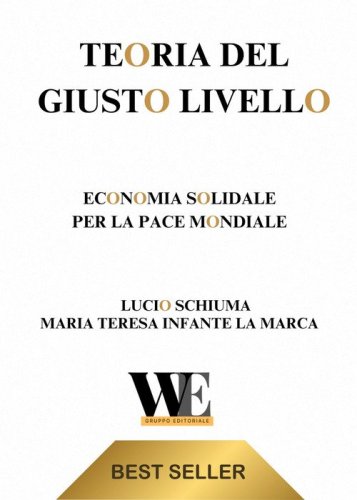 Teoria del giusto livello. Economia solidale per la pace mondiale