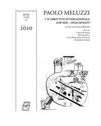 Paolo Meluzzi e il dibattito internazionale. Low rise - high density. Catalogo della mostra (Roma, 21 febbraio-2 marzo 2018)