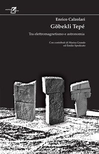 G&ouml;bekli Tep&eacute;. Tra elettromagnetismo e astronomia