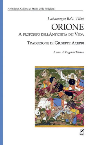 Orione. A proposito dell'antichit&agrave; dei Veda