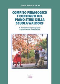 Compito pedagogico e contenuti del piano studi della scuola Waldorf