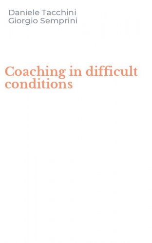 Coaching in difficult conditions