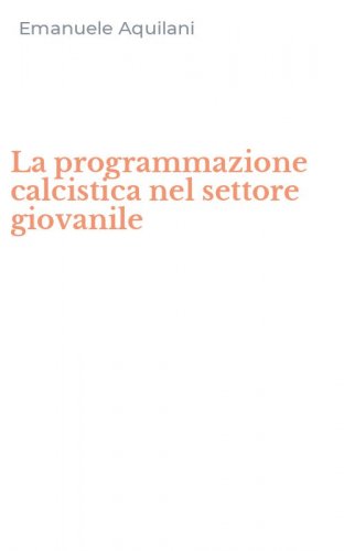 La programmazione calcistica nel settore giovanile