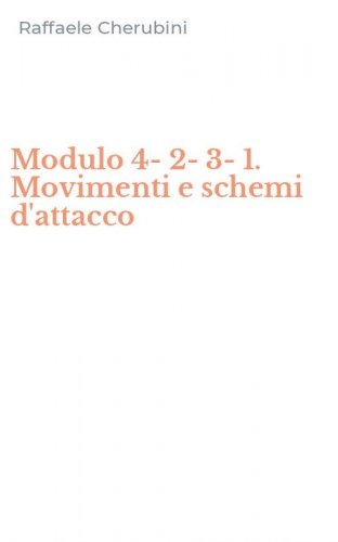 Modulo 4-2-3-1. Movimenti e schemi d'attacco