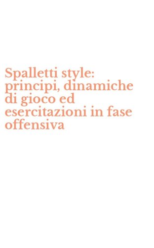 Spalletti style: principi, dinamiche di gioco ed esercitazioni in fase offensiva