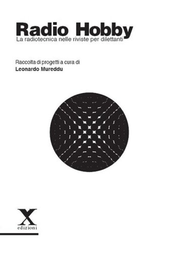 Radio Hobby. La radiotecnica nelle riviste per dilettanti