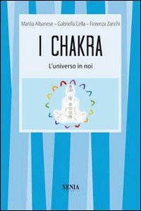 I chakra. L'universo in noi