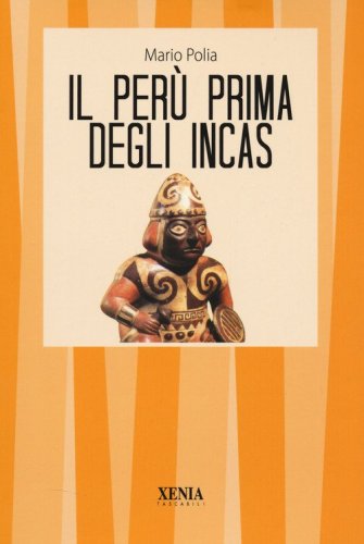 Il Per&ugrave; prima degli Incas