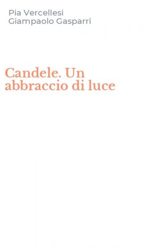 Candele. Un abbraccio di luce