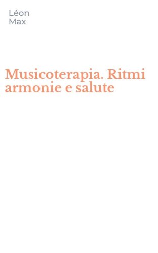 Musicoterapia. Ritmi armonie e salute
