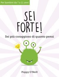 Sei forte! Sei pi&ugrave; coraggioso di quanto pensi
