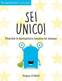 Sei unico! Perch&eacute; &egrave; fantastico essere te stesso
