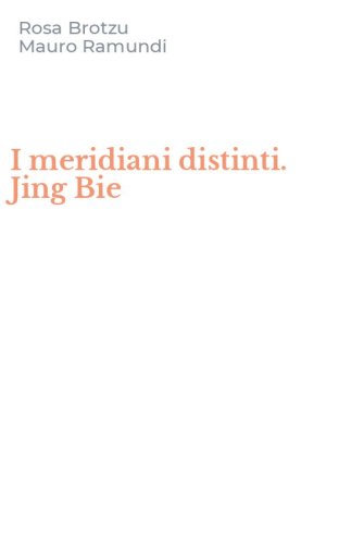 I meridiani distinti. Jing Bie