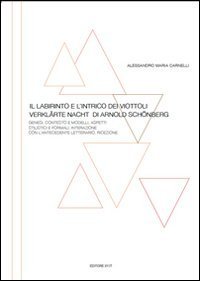 Il labirinto e l'intrico dei viottoli. &laquo;Verkl&auml;rte Nacht&raquo; di Arnold Sch&ouml;nberg