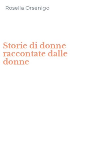 Storie di donne raccontate dalle donne