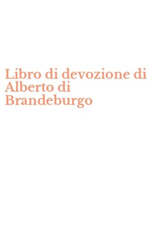 Libro di devozione di Alberto di Brandeburgo