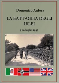 La battaglia degli Iblei. 9-16 luglio 1943