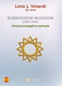 Ejercicios guiados. Biopsicoenerg&eacute;tica aplicada