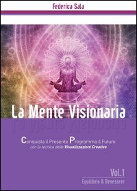 La mente visionaria. Equilibrio & benessere