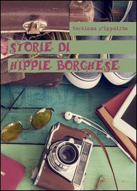 Storie di hippie borghese