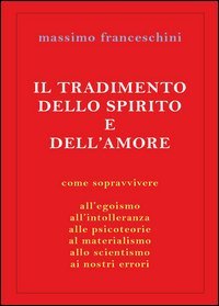 Il tradimento dello spirito e dell'amore