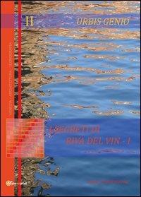 Urbis Genio II: I segreti di Riva del Vin