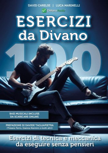100 esercizi di chitarra da divano, tecnica e meccanica per migliorare l'agilit&agrave; delle dita