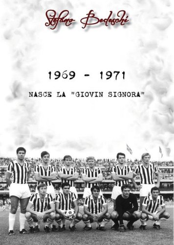 1969-1971. Nasce la &laquo;Giovin Signora&raquo;
